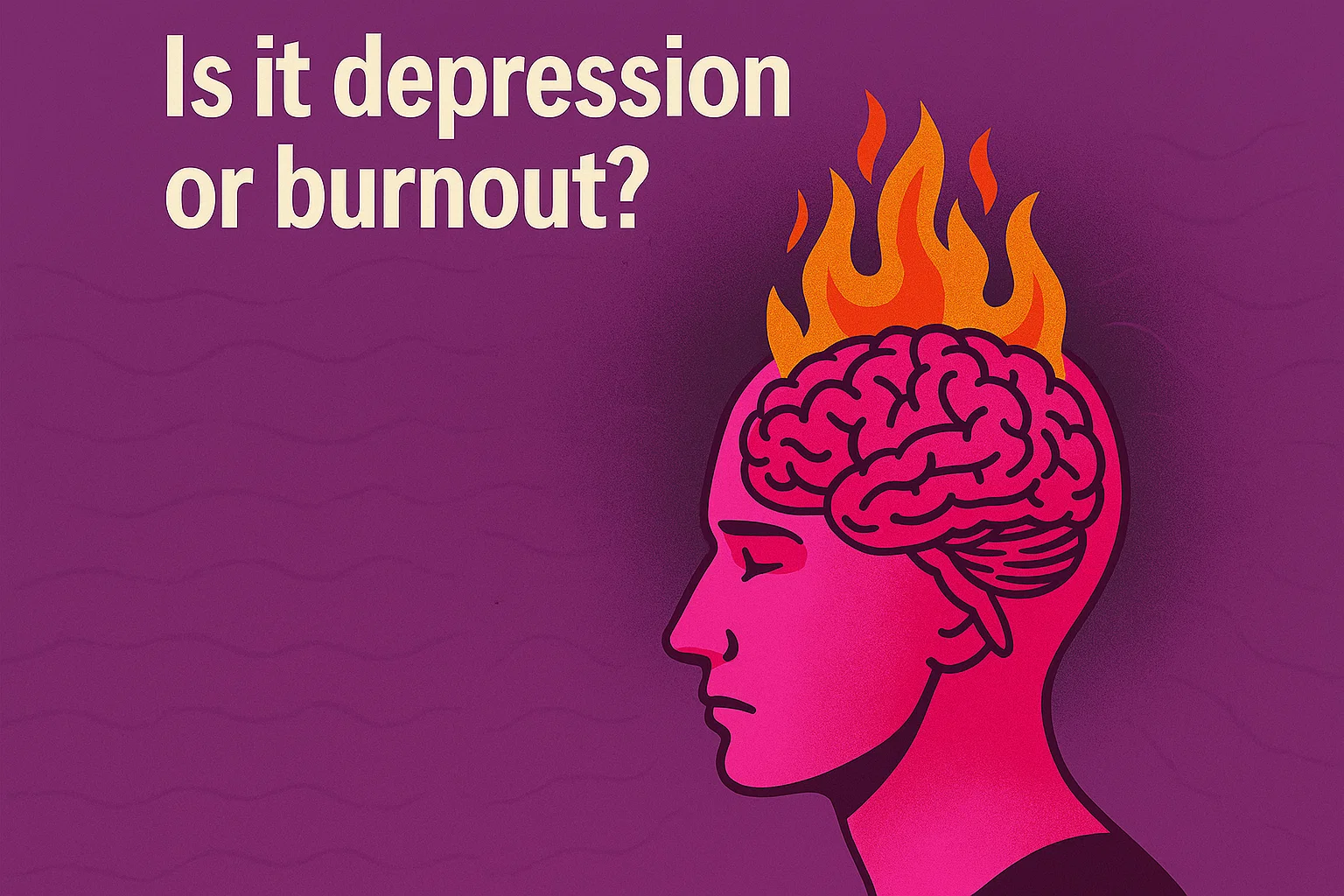 an illustration with text "is it depression or burnout"